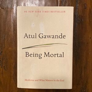 #1 New York Times Bestseller Being Mortal by Atual Gawande